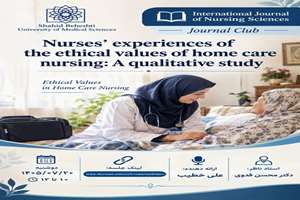 ژورنال کلاب گروه اخلاق پزشکی nurses experiences of the ethical values of home  care nursing Agualitative study